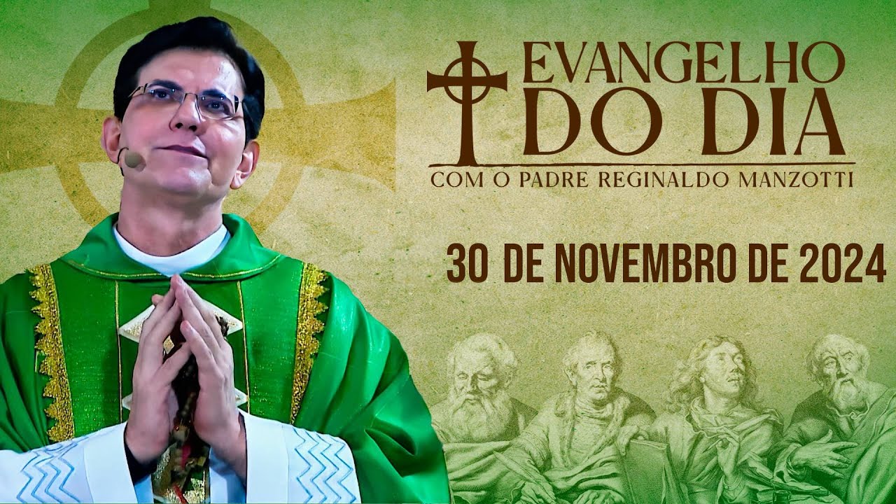 EVANGELHO DO DIA 30/11/2024 | Mt  4, 18 - 22 | @PadreManzottiOficial