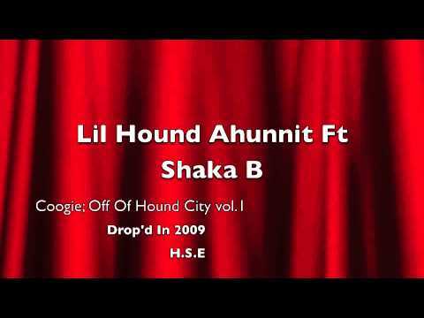 Lil Hound Ahunnit Ft Shaka B Coogie