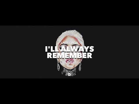 Lady Gaga - I'll Always Remember (Paul Losev Bootleg)
