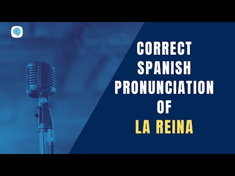 How to pronounce 'La reina' (the queen) in Spanish? | Spanish Pronunciation