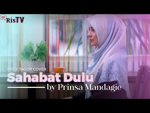 Sahabat Dulu - Prinsa Mandagie (Cover by Risty Tagor)