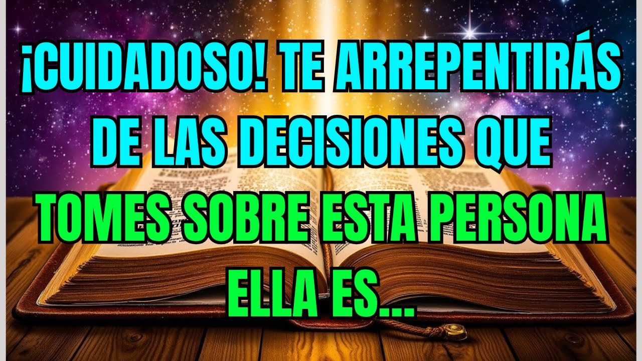 💌 ¡Cuidadoso! Te arrepentirás de las decisiones que tomes sobre esta persona Ella es...
