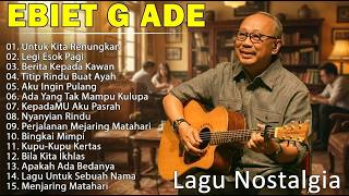 Download lagu Lagu Terbaik Ebiet G. Ade Sepanjang Masa | Lagu Populer Indonesia Penuh Makna 🎵 mp3