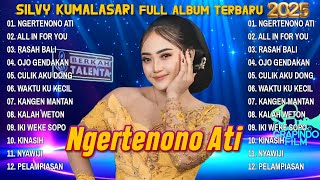 Download lagu NGERTENONO ATI - SILVY KUMALASARI FULL ALBUM TERBARU 2025 RASAH BALI CULIK AKU DONG | BERKAH TALENTA mp3