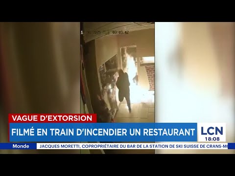 Vague d'extorsion: filmé en train d'incendier un restaurant