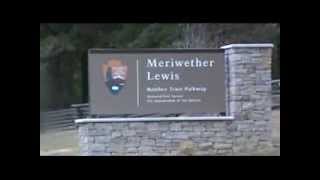 A QUICK VISIT TO THE SITE OF A GREAT AMERICAN EXPLORER MR. MERIWETHER LEWIS
