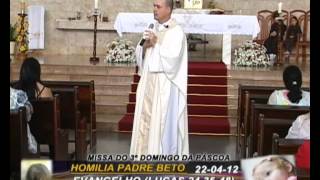 HOMILIA PADRE BETO 22-04-12
