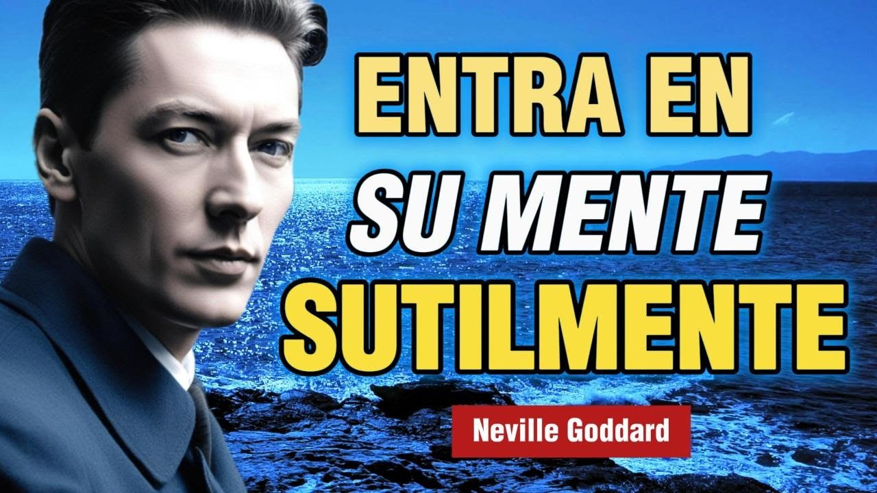 Cómo entrar en la mente de una persona en específico sutilmente. Neville Goddard