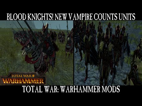Blood Knights! New Vampire Counts Units - Total War: Warhammer Mods