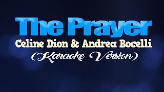 THE PRAYER - Céline Dion &amp; Andrea Bocelli (KARAOKE VERSION)