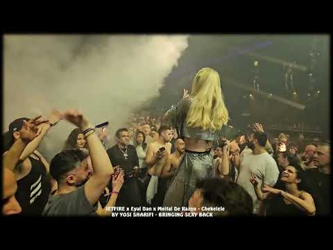 JETFIRE x Eyal Dan x Meital De Razon - Chekelele 6.3.25