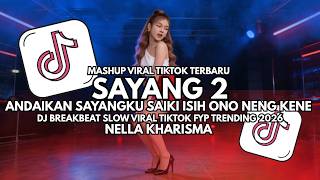 Download lagu DJ Sayang 2 - DJ Breakbeat Slow Full Bass Viral TikTok 2026 mp3