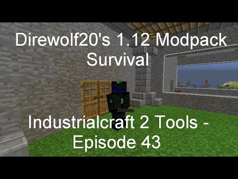 Industrialcraft 2 Tools - Direwolf20 1.12 Modpack Survival [Episode 43]