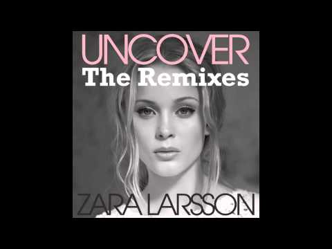 Zara Larsson - Uncover (Callaway & Rosta / Official Remix)