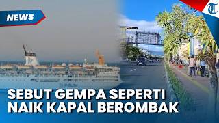 Cerita Mencekam Warga saat Gempa Guncang Sangihe, Sebut Bak Naik Kapal Berombak