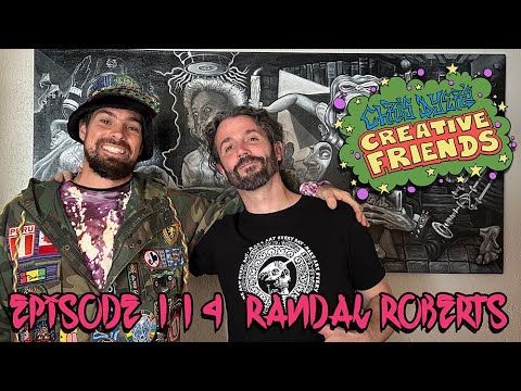 Creative Friends # 114 - Randal Roberts  (Visionary Artist)