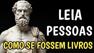 É Assim Como Você LÊ PESSOAS Silenciosamente Como se Fossem LIVROS| Estoicismo