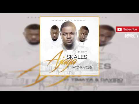 Skales - Ajaga Ft. Davido x Timaya (OFFICIAL AUDIO 2016)