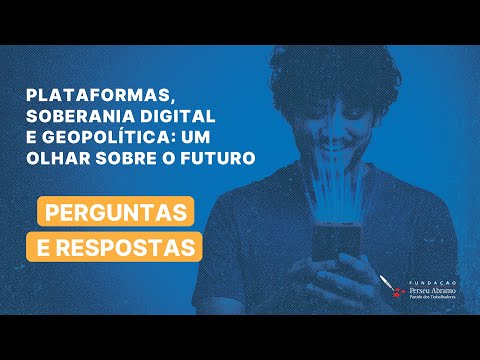 Perguntas e respostas: soberania digital, plataformas públicas, nuvem e eleição 2026 | Encerramento