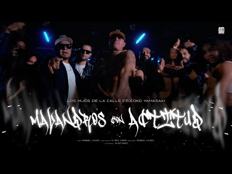 Malandros Con Actitud | Los Hijos De La Calle x Coko Yamasaki