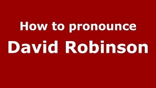 How to pronounce David Robinson
