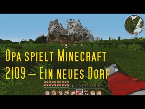 Opa spielt Minecraft 2109 – Ein neues Dorf