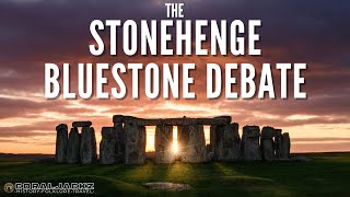 The Stonehenge Bluestone Debate - What do we really know?