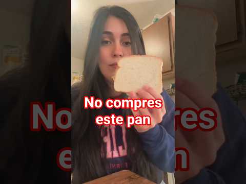 No compren este pan por esta razón