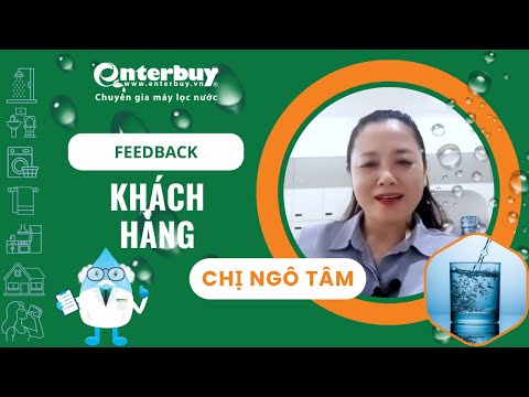 Chị Ngô Tâm – 20 năm làm bảo hiểm, tin tưởng chọn Enterbuy suốt 5 năm sử dụng máy lọc nước