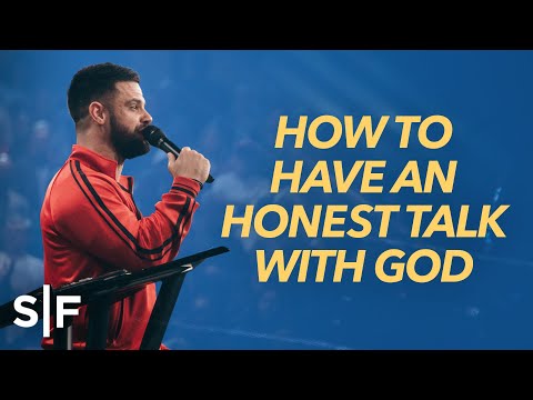 How To Have An Honest Talk With God | Steven Furtick