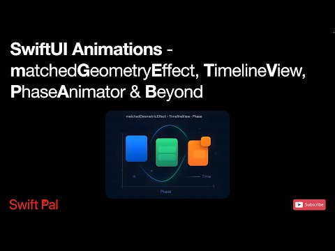 SwiftUI Animations - matchedGeometryEffect, TimelineView, PhaseAnimator & Beyond