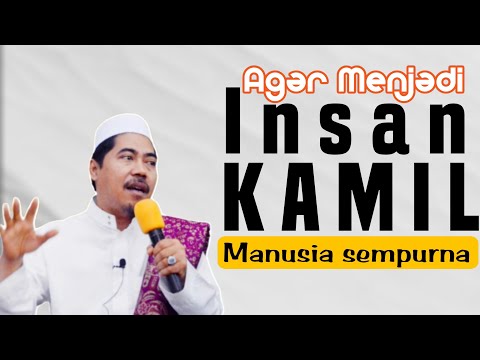 Kiat sukses agar menjadi insan kamil ( manusia sempurna ) Q & A:  KH Fakhruddin Al Bantani