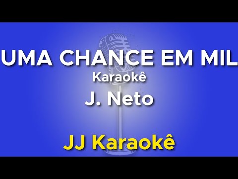 Uma Chance em Mil - J. Neto