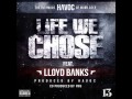 Havoc Ft Lloyd Banks - Life We Chose 