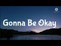 Gonna Be Okay Brent Morgan Lyrics
