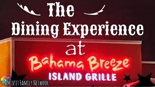 BAHAMA BREEZE Island Grille - Dining Experience - Food Drink Menu - Restroom - Reservations Needed!