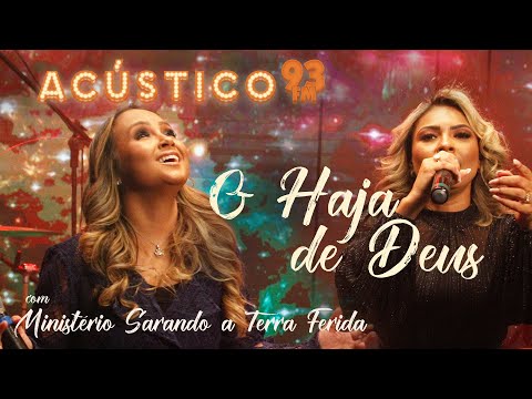 Min. Sarando a Terra Ferida e Bruna Karla - O Haja de Deus - Acústico 93 - AO VIVO - 2021