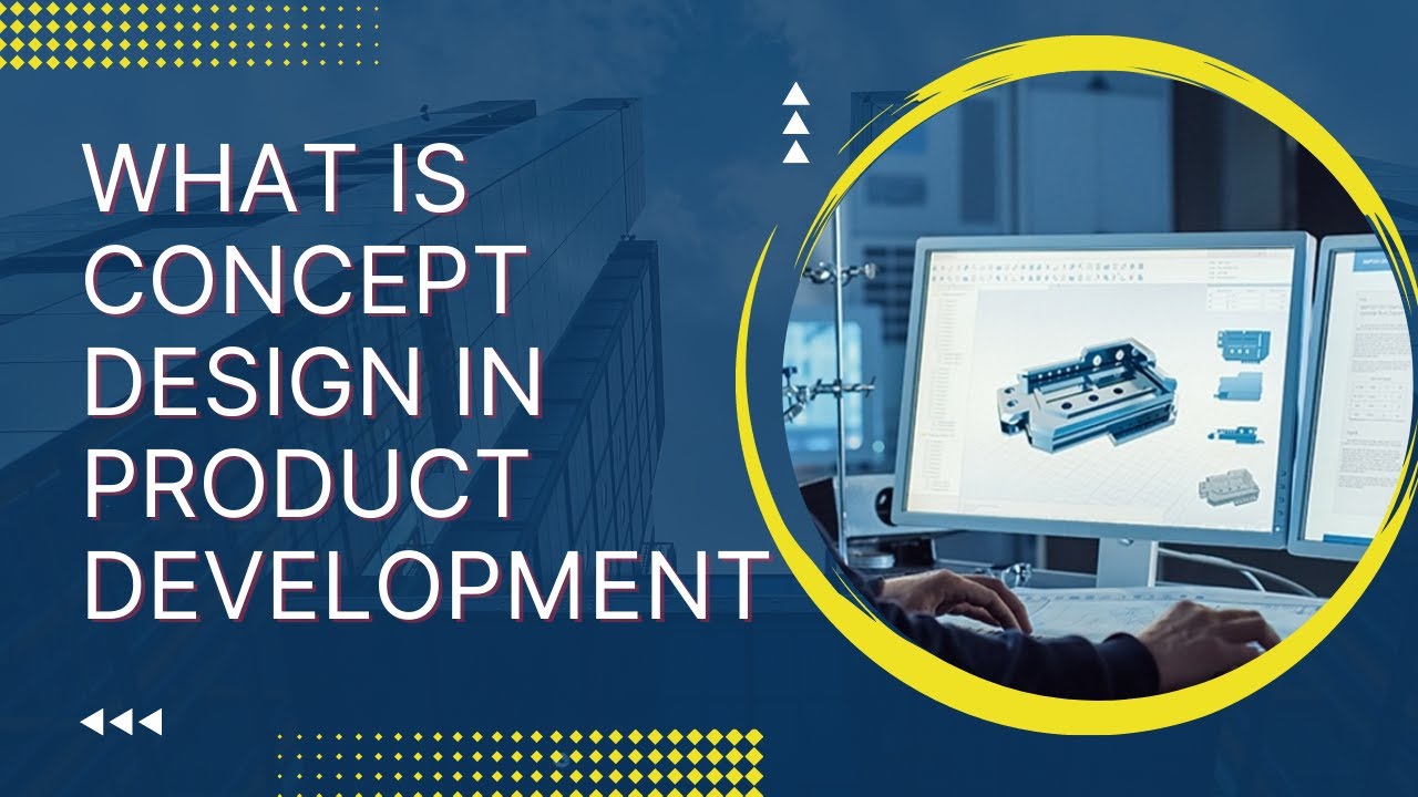 What Is Concept Design in Product Development | New product development process