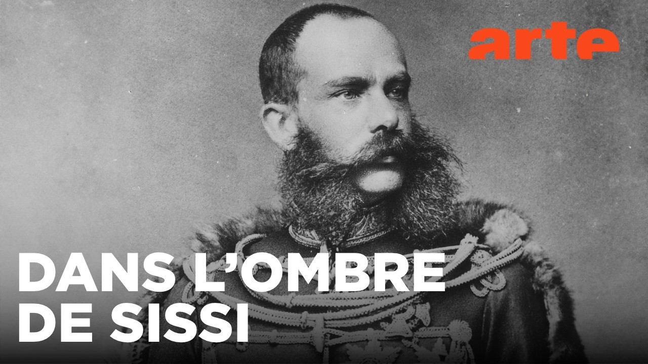 François-Joseph, l’éternel mari de Sissi | ARTE