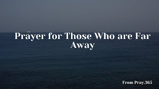 Prayer for Those Who are Far Away