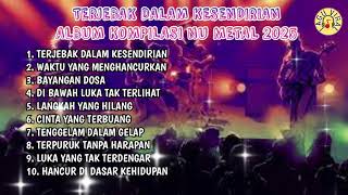Download lagu Terjebak Dalam Kesendirian Album Kompilasi Nu Metal 2025 mp3 Download lagu Terjebak Dalam Kesendirian Album Kompilasi Nu Metal 2025 mp3