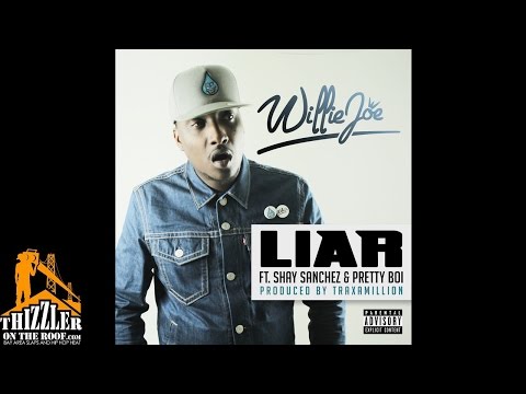 Willie Joe ft. Shay Sanchez & Pretty Boi - Liar (Prod. Traxamillion) [Thizzler.com]