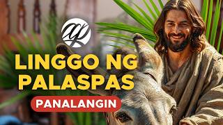 Panalangin sa LINGGO NG PALASPAS (2026) • Tagalog Palm Sunday Prayer