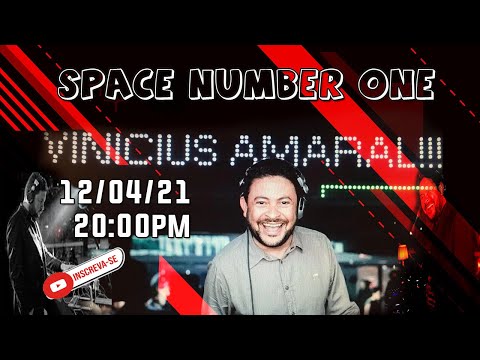 SPACE NUMBER ONE#DJ VINICIUS AMARAL 12/04/21