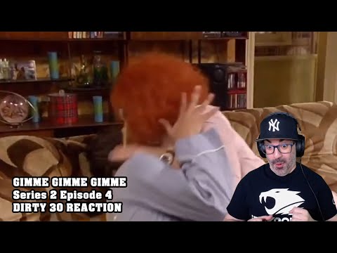American Reacts to Gimme Gimme Gimme Series 2 Episode 4 Dirty 30