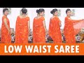 HOW TO WEAR ULTRA LOW WAIST SAREE DRAPING