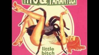 Tito and Tarantula   Bitch