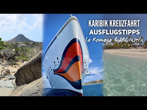 Karibik Kreuzfahrten Ausflugstipps #1: La Romana & die ABC-Inseln
