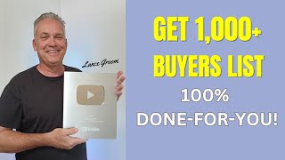 Get 1,000+ Buyers List - 100% Done-For-You!