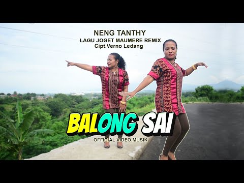 BALONG SAI ❗ LAGU JOGET DAERAH MAUMERE MIX COVER TERBARU [ NENG TANTHY ]